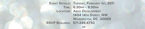 Tuesday, February 1, 2011 6:30 - 8:30pm at Abdo Development. Call 571-249-4730 to RSVP.